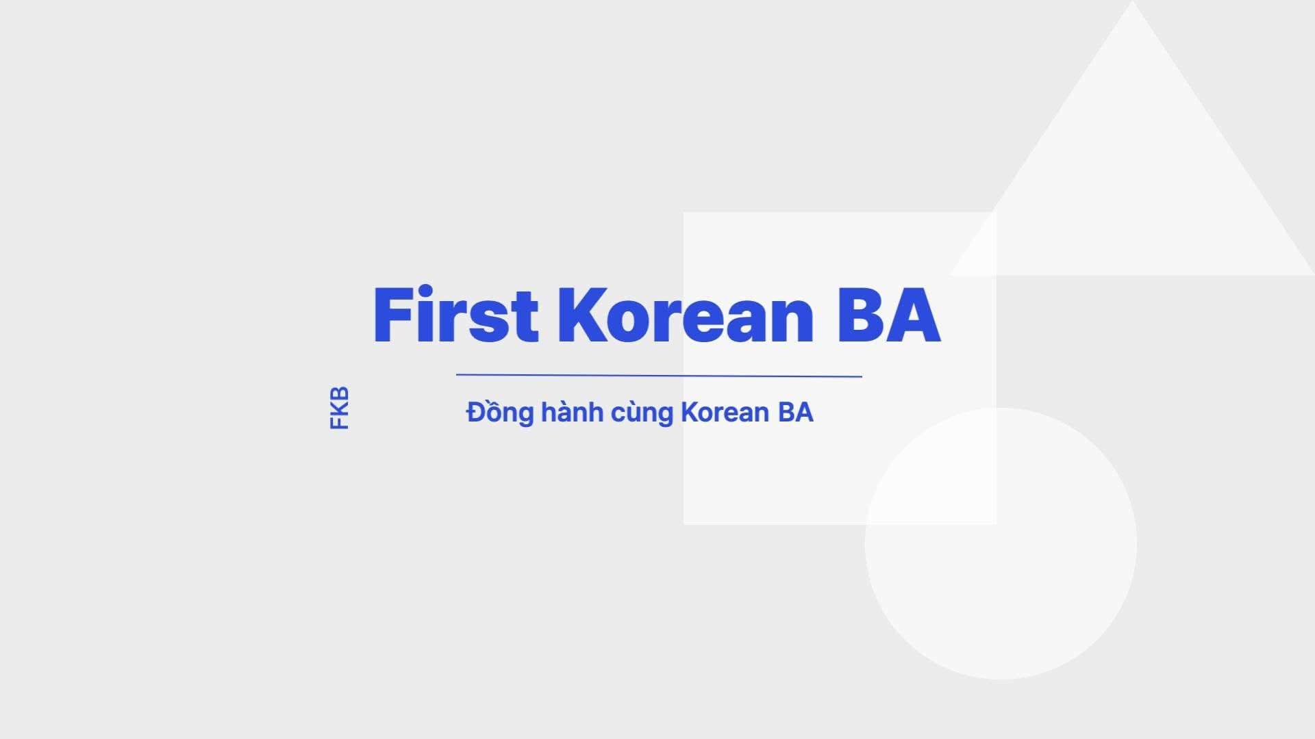 Chúng mình là First Korean BA